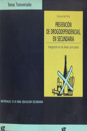 Prevención De Drogodependencias En Secundaria : Integración En Las Are
