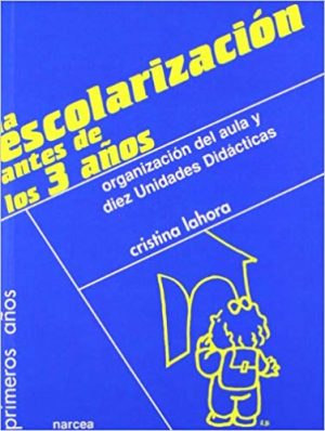 La Escolarización Antes De Los Tres Años