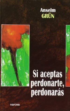 Si Aceptas Perdonarte, Perdonaras