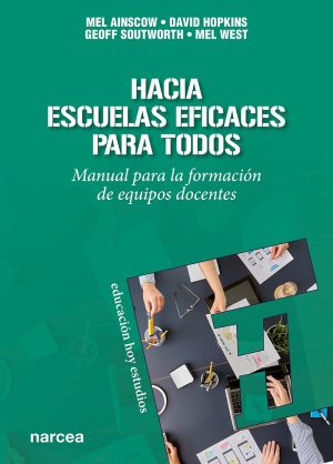 Hacia Escuelas Eficaces Para Todos