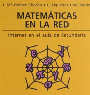 Matemáticas En La Red : Como Utilizar Internet En Las Aulas De Secunda