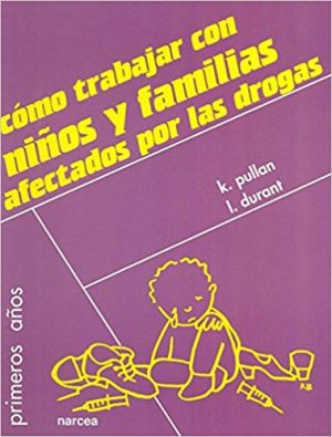 Como Trabajar Con Niños Y Familias Afectados Por Las Drogas
