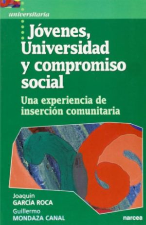 Jóvenes, Universidad Y Compromiso Social: Experiencia De Inserción Com