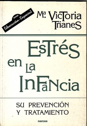 Estrés En La Infancia : Su Prevención Y Tratamiento