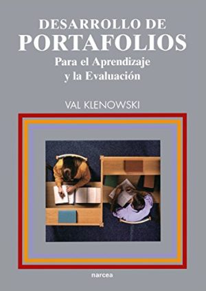 Desarrollo De Portafolios Para El Aprendizaje Y La Evaluación
