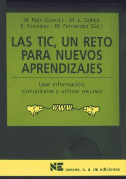 Las Tic : Un Reto Para Nuevos Aprendizajes
