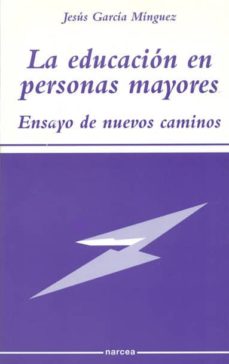 Educación En Personas Mayores : Ensayo De Nuevos Cambios