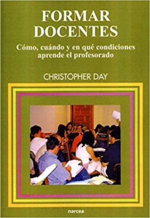 Formar Docentes : Como, Cuando Y En Qué Condiciones Aprende