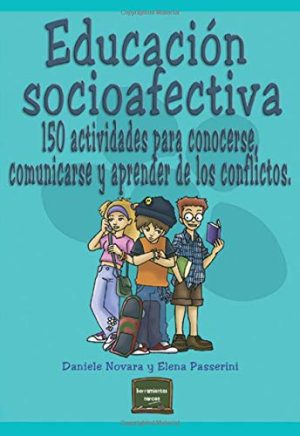 Educación Socioafectiva. 150 Actividades Para Conocerse, Comunicarse
