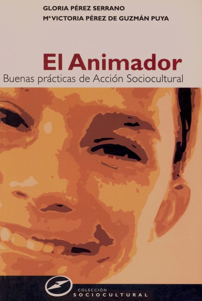 Animador, El: Buenas Practicas De Animación Sociocultural