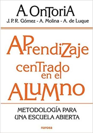 Aprendizaje Centrado En El Alumno: Metodología Para Una Escuela Abierta