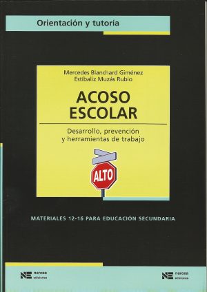 Acoso Escolar: Desarrollo, Prevención Y Herramientas De Trabajo