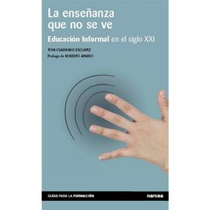 La Enseñanza Que No Se Ve: Educación Informal En El Siglo XX