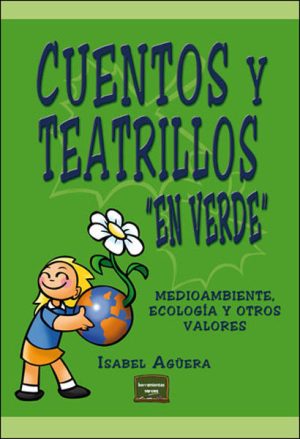 Cuentos Y Teatrillos "En Verde", Medioambiente, Ecología Y Otros Valor