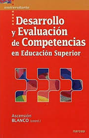 Desarrollo Y Evaluación De Competencias En Educación Superior