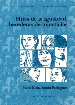 Hijas De La Igualdad, Herederas De Las Injusticias