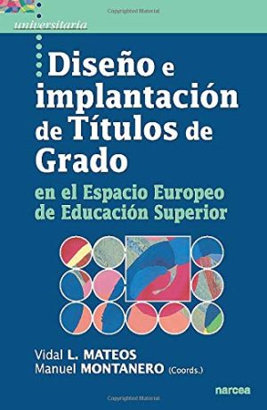 Diseño E Implementación De Títulos De Grado En El Espacio Europeo