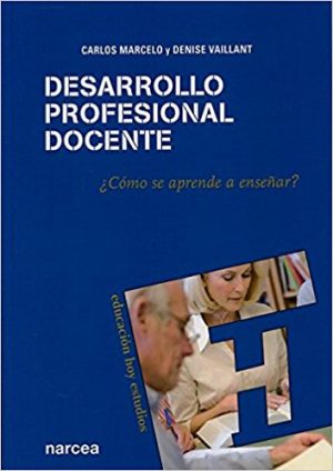 Desarrollo Profesional Docente : Cómo Se Aprende A Enseñar?