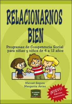 Relacionarnos Bien : Programa De Competencia Social Para 4-12 Años