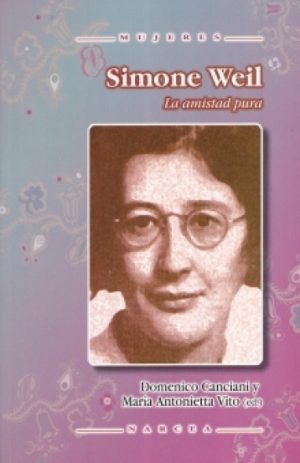 Simone Weil : La Amistad Pura