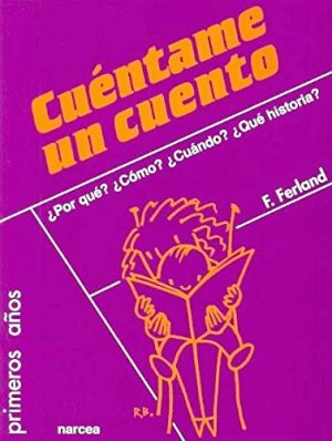 Cuéntame Un Cuento : Por Qué?, Como?, Cuándo?