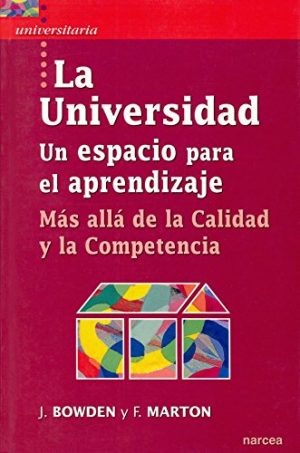 Universidad, Un Espacio Para El Aprendizaje : Mas Allá De La Calidad Y