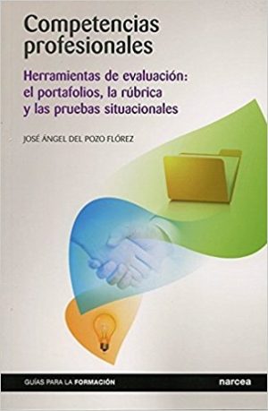 Competencias Profesionales : Herramientas De Evaluación : El Portafolio