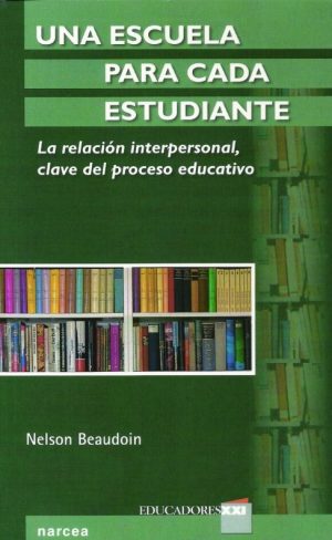 Una Escuela Para Cada Estudiante: La Relación Interpersonal, Clave