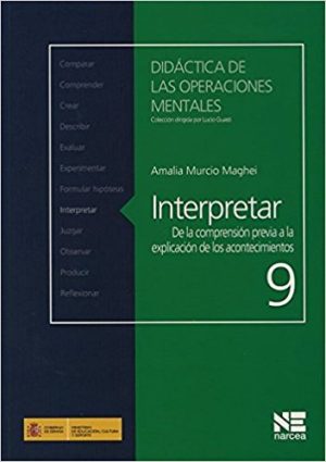 Interpretar : De La Comprensión Previa A La Explicación De Los Acontecimientos