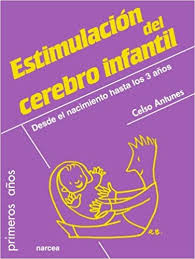 Guía Para La Estimulación Del Cerebro Infantil: Del Nacimiento A Los 3