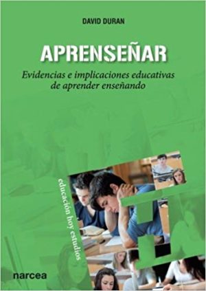 Aprenseñar: Evidencias E Implicaciones Educativas De Aprender Enseñando