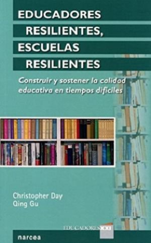 Educadores Resilientes, Escuelas Resilientes: Construir Y Sostener