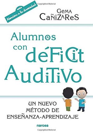 Alumnos Con Déficit Auditivo: Un Nuevo Método De Enseñanza-Aprendizaje