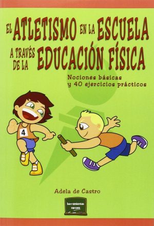 El Atletismo En La Escuela A Través De La Educación Física