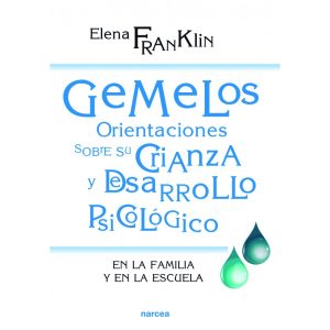Gemelos : Orientaciones Sobre Su Crianza Y Desarrollo Psicológico