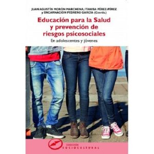 Educación Para La Salud Y Prevención De Riesgos Psicosociales: En Adolescentes