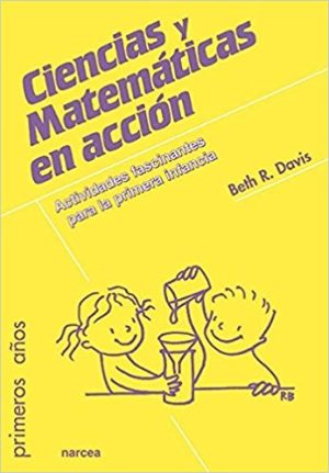 Ciencias Y Matemáticas En Acción : Actividades Fascinantes