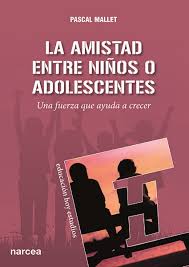 Amistad Entre Niños O Adolescentes, La: Una Fuerza Que Ayuda A Crecer