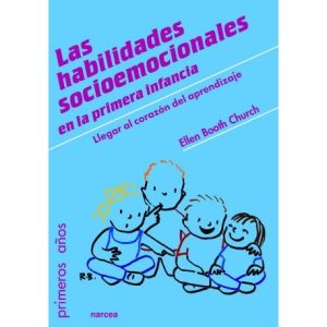 Las Habilidades Socioemocionales: En La Primera Infancia