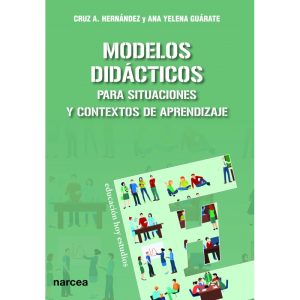 Modelos Didácticos : Para Situaciones Y Contextos De Aprendizaje
