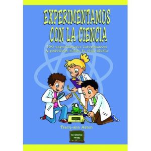 Experimentamos Con La Ciencia: 100 Experimentos Interesantes Y…