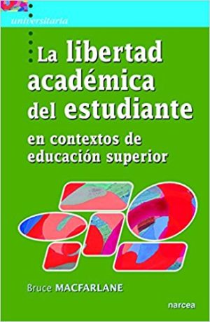 La Libertad Académica Del Estudiante : En Contextos De Educación Superior