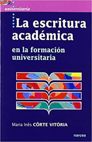 Escritura Académica : En La Formación Universitaria