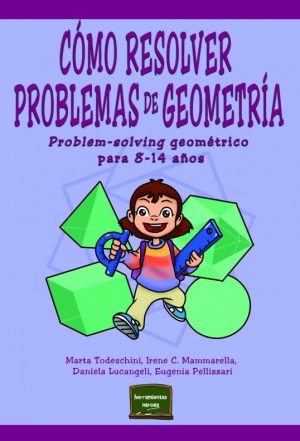 Cómo Resolver Problemas De Geometría: Problem-Solving Geométrico