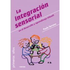 La Integración Sensorial: En El Desarrollo Y Aprendizaje Infantil