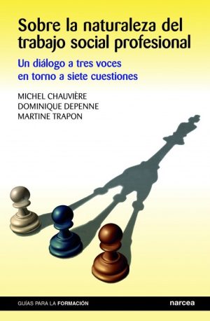 Sobre La Naturaleza Del Trabajo Social Profesional : Un Dialogo A Tres