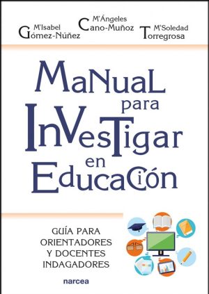 Manual Para Investigar En Educación : Guía Para Orientadores Y Docente