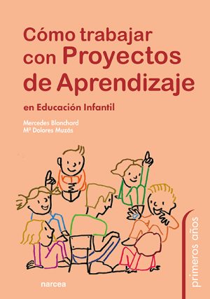 Como Trabajar Con Proyectos De Aprendizaje : En Educación Infantil