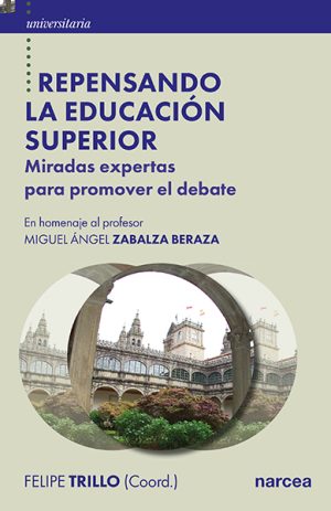 Repensando La Educación Superior : Miradas Expertas Para Promover
