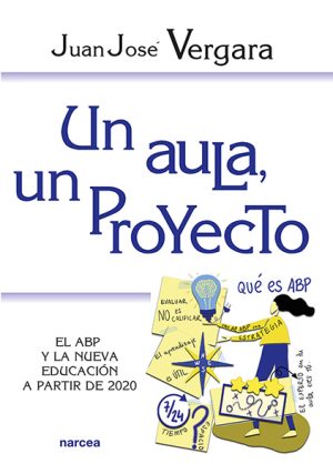 Aula, Un Proyecto, Un: El Abp Y La Nueva Educación A Partir De 2020